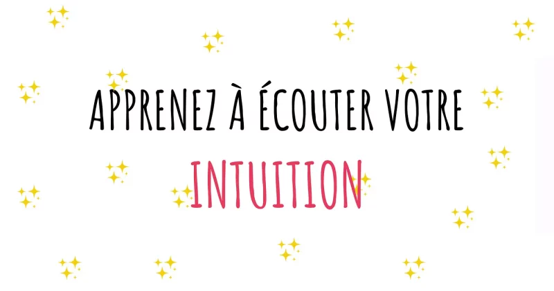Ecouter son intuition