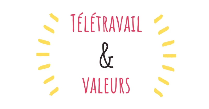 Télétravail et valeurs