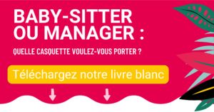 manager ou baby sitter